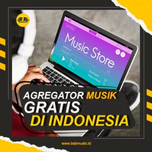 Agregator Musik Gratis di Indonesia